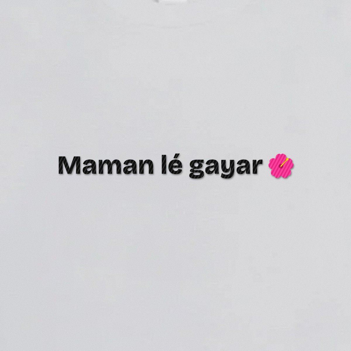 T-shirt brodé « Maman lé gayar »