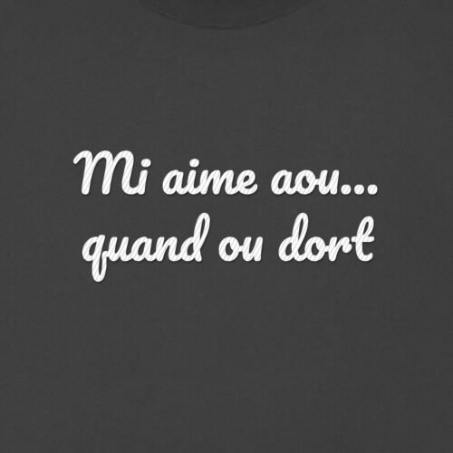 T-shirt brodé « Mi aime aou… quand ou dort » – aperçu broderie