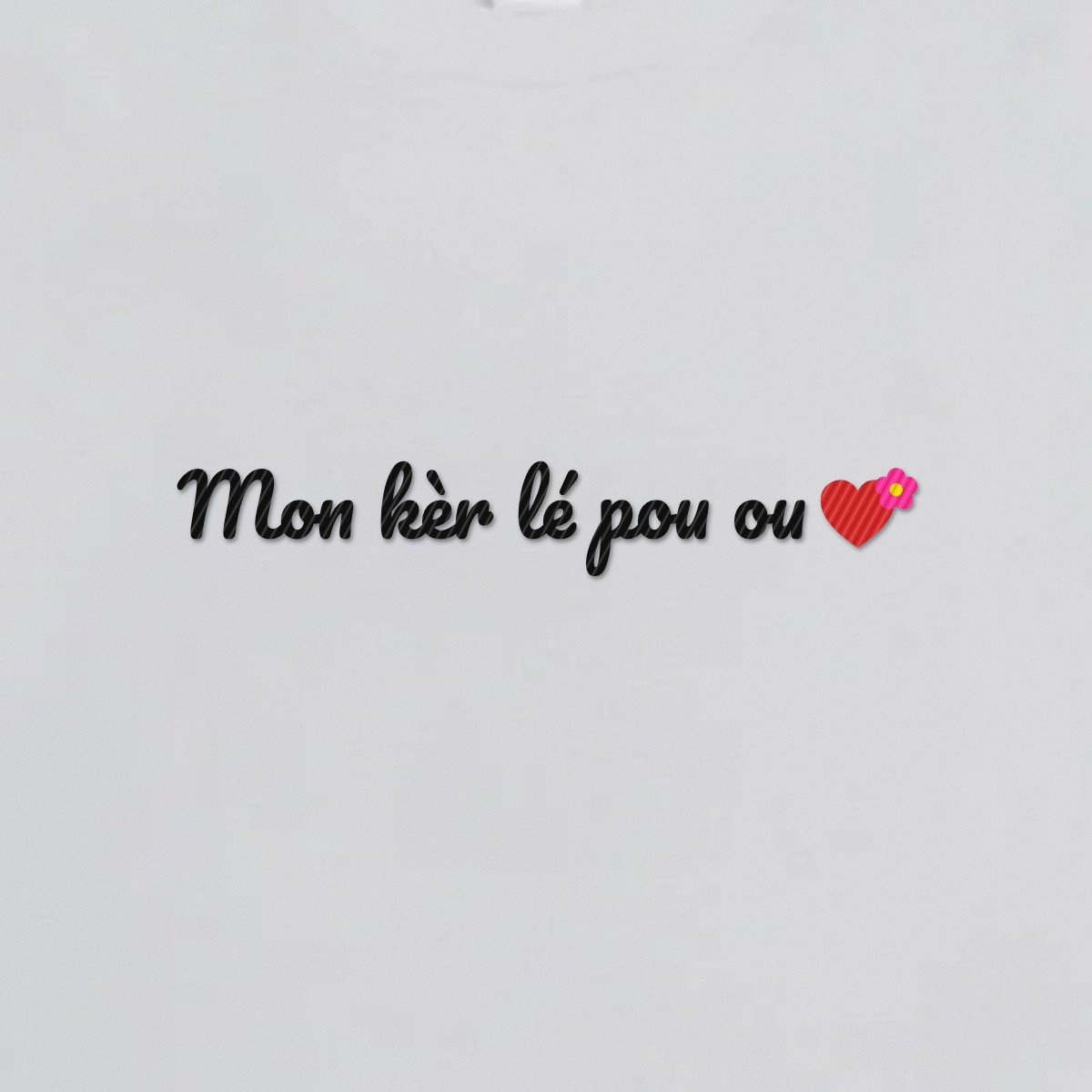 T-shirt brodé « Mon kèr lé pou ou »