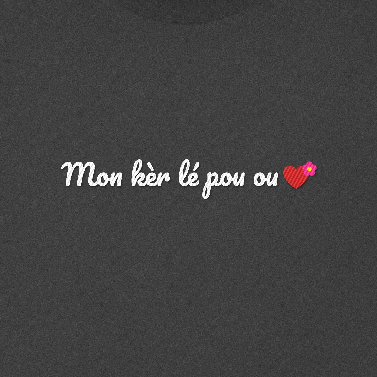 T-shirt brodé « Mon kèr lé pou ou »