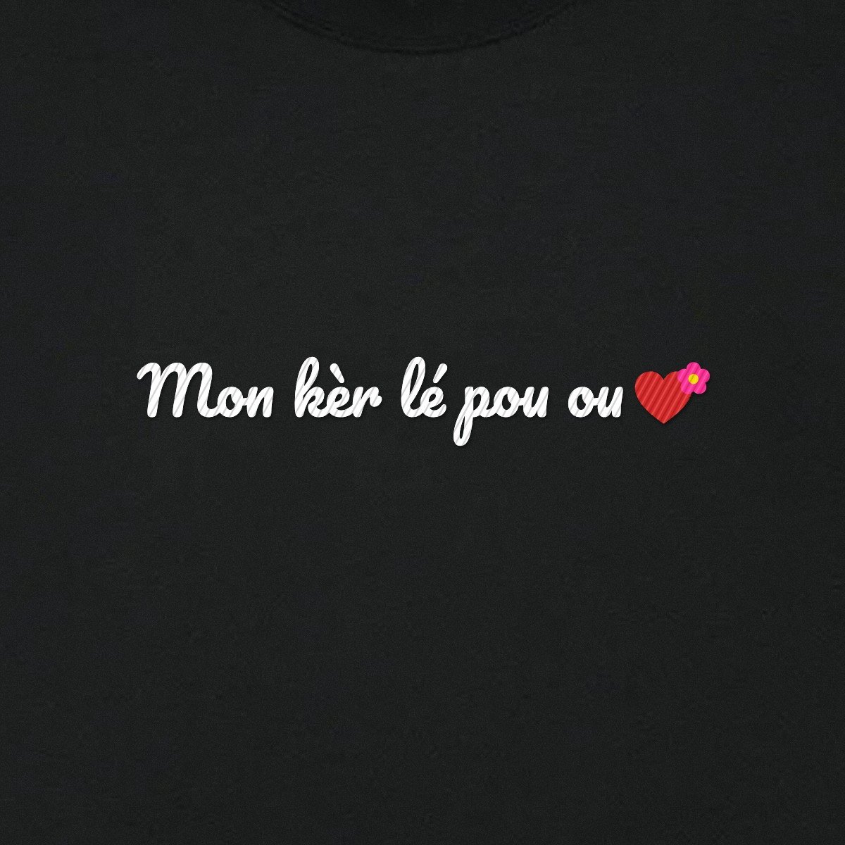 T-shirt brodé « Mon kèr lé pou ou » – aperçu broderie
