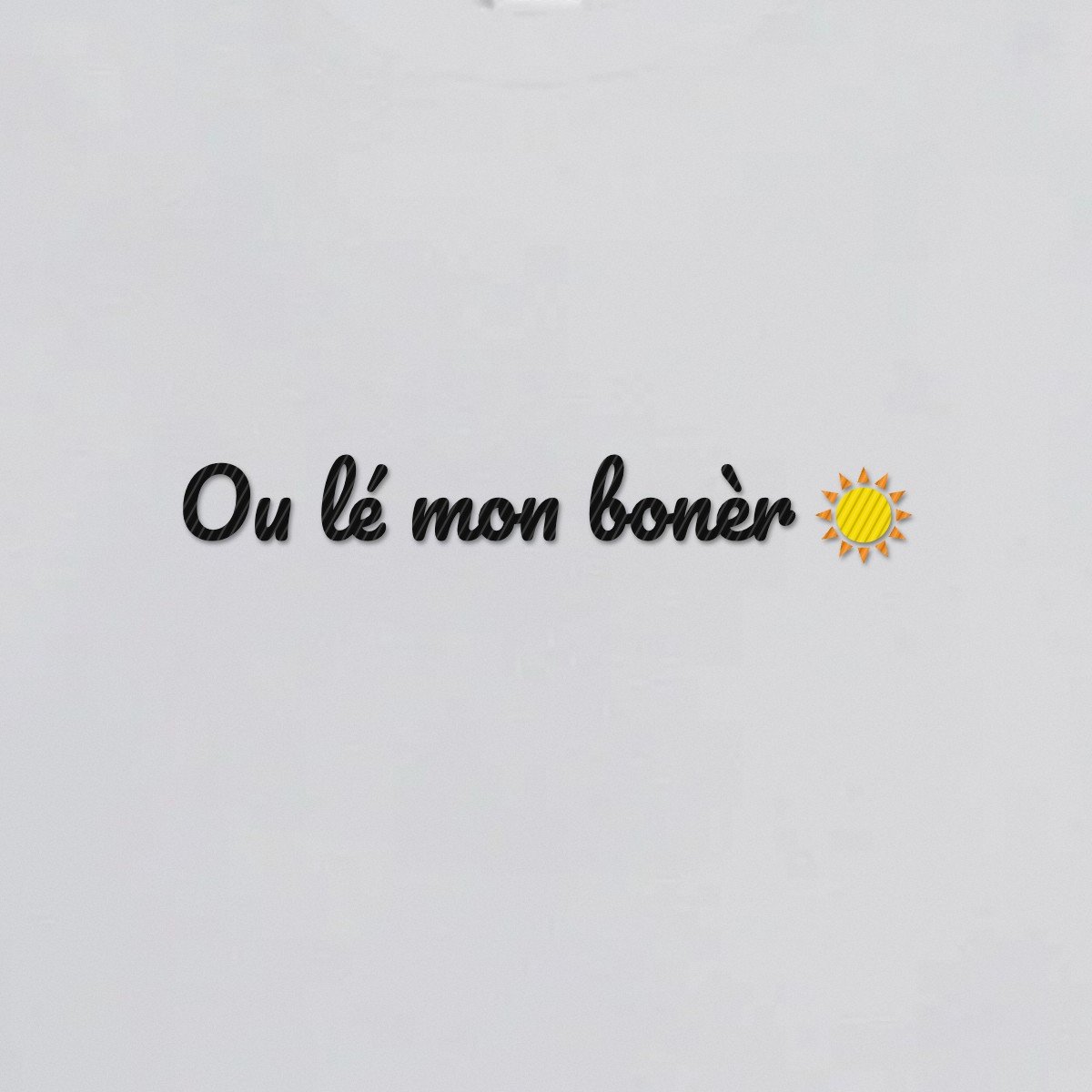 T-shirt brodé « Ou lé mon bonèr » – aperçu broderie