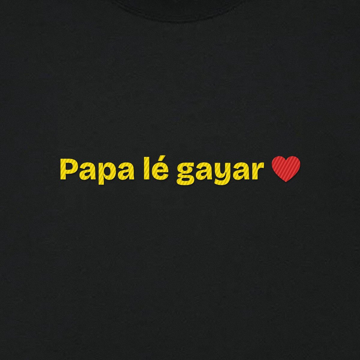 T-shirt brodé « Papa lé gayar » – aperçu broderie