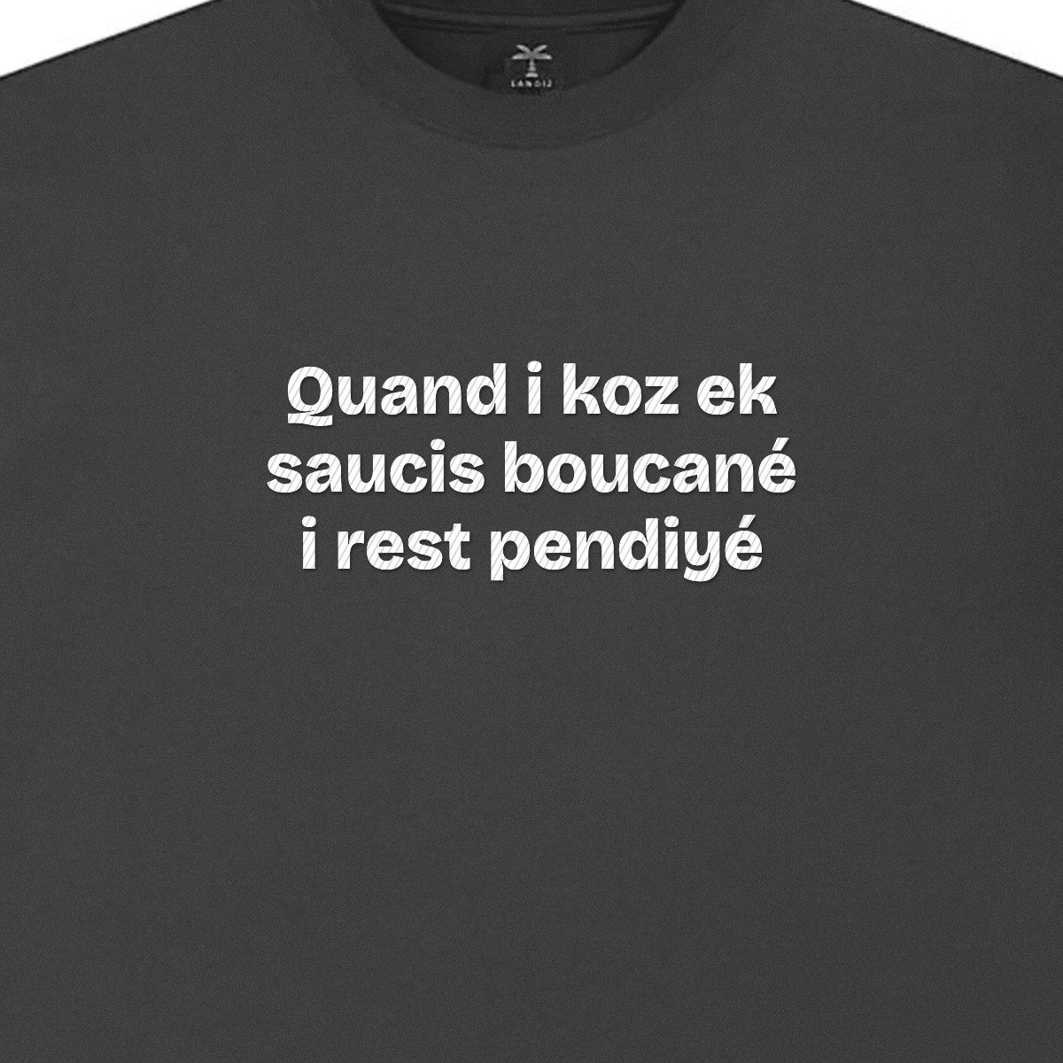 T-shirt brodé « Quand i koz ek saucis boucané »