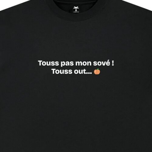 T-shirt brodé « Touss pas mon sové ! »