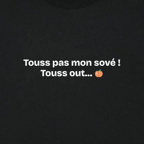 T-shirt brodé « Touss pas mon sové ! » – aperçu broderie